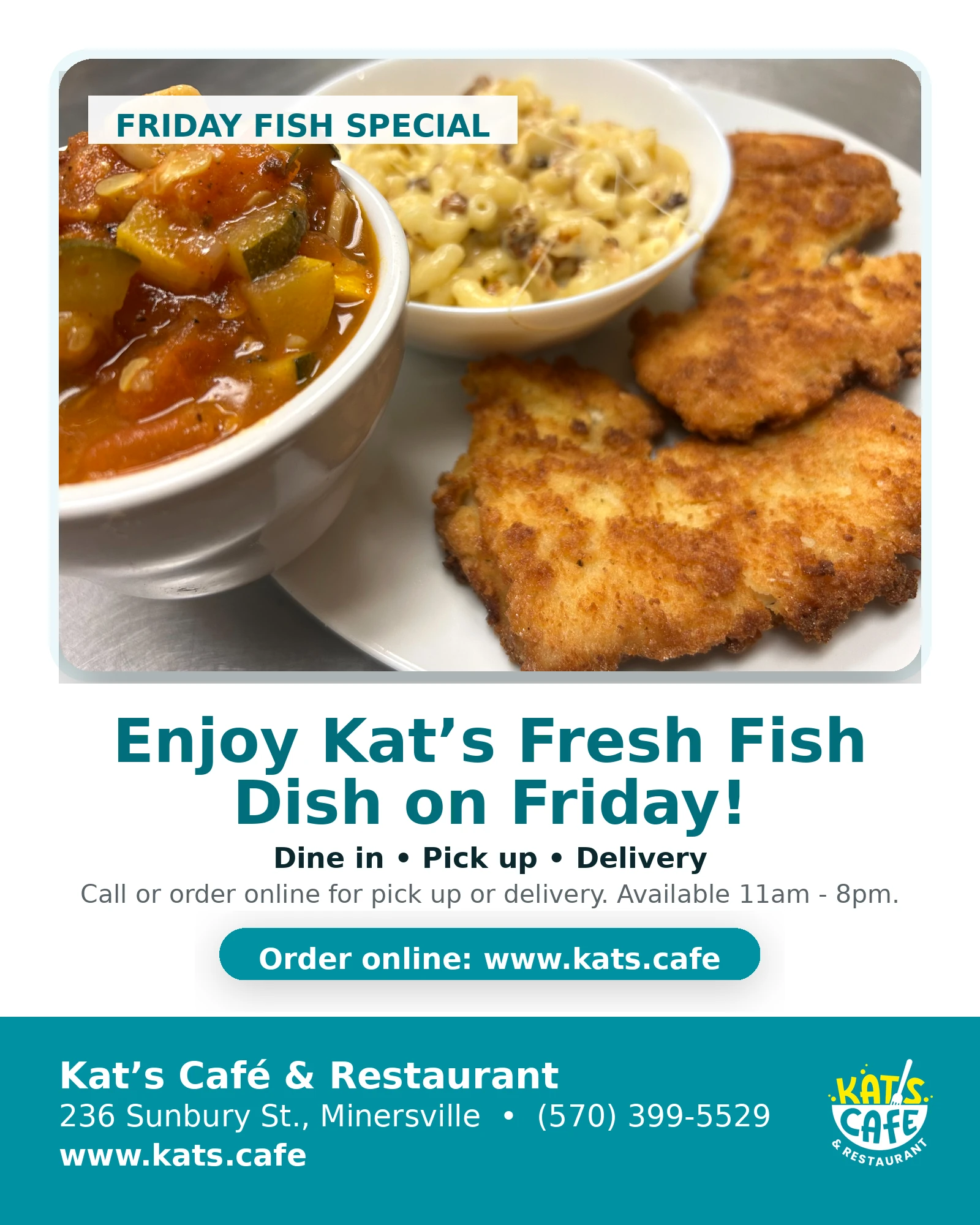 Promotional graphic for Kat’s Café & Restaurant featuring a close-up photo of golden fried fish fillets with macaroni and cheese and stewed vegetables. Text reads: ‘FRIDAY FISH SPECIAL’ and ‘Enjoy Kat’s Fresh Fish Dish on Friday!’ with ‘Dine in • Pick up • Delivery’ and ‘Call or order online for pick up or delivery. Available 11am–8pm.’ Footer includes: Kat’s Café & Restaurant, 236 Sunbury St., Minersville, (570) 399-5529, www.kats.cafe.