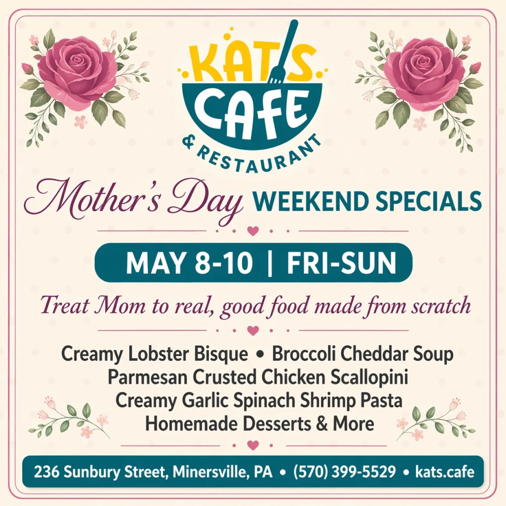 Mother’s Day Weekend ad for Kat’s Cafe & Restaurant, May 8-10 Friday through Sunday, featuring made-from-scratch specials including lobster bisque, broccoli cheddar soup, chicken scallopini, shrimp pasta, homemade desserts, plus the regular menu.